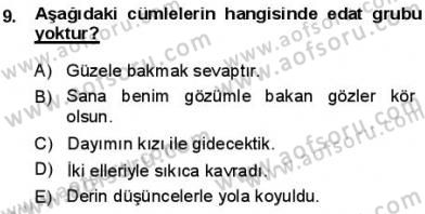 Türkçe Cümle Bilgisi 1 Dersi 2013 - 2014 Yılı (Final) Dönem Sonu Sınav Soruları 9. Soru