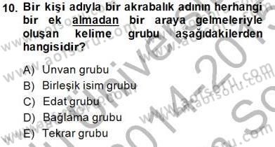 Türkçe Cümle Bilgisi 1 Dersi 2014 - 2015 Yılı (Final) Dönem Sonu Sınav Soruları 10. Soru