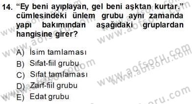 Türkçe Cümle Bilgisi 1 Dersi 2014 - 2015 Yılı (Final) Dönem Sonu Sınav Soruları 14. Soru