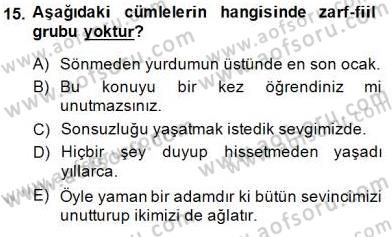 Türkçe Cümle Bilgisi 1 Dersi 2014 - 2015 Yılı (Final) Dönem Sonu Sınav Soruları 15. Soru