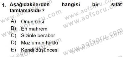 Türkçe Cümle Bilgisi 1 Dersi 2015 - 2016 Yılı (Final) Dönem Sonu Sınav Soruları 1. Soru