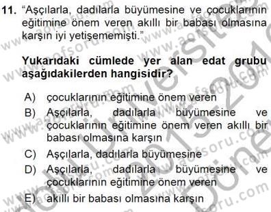 Türkçe Cümle Bilgisi 1 Dersi 2015 - 2016 Yılı (Final) Dönem Sonu Sınav Soruları 11. Soru