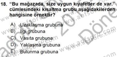 Türkçe Cümle Bilgisi 1 Dersi 2015 - 2016 Yılı (Final) Dönem Sonu Sınav Soruları 18. Soru