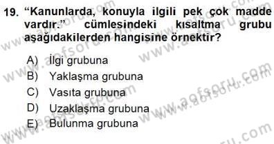 Türkçe Cümle Bilgisi 1 Dersi 2015 - 2016 Yılı (Final) Dönem Sonu Sınav Soruları 19. Soru