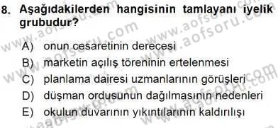 Türkçe Cümle Bilgisi 1 Dersi 2016 - 2017 Yılı (Vize) Ara Sınav Soruları 8. Soru