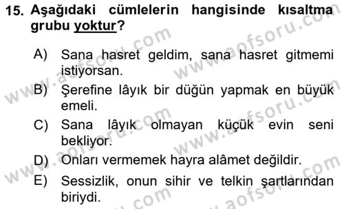 Türkçe Cümle Bilgisi 1 Dersi 2016 - 2017 Yılı (Final) Dönem Sonu Sınav Soruları 15. Soru