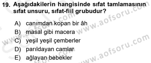 Türkçe Cümle Bilgisi 1 Dersi 2016 - 2017 Yılı (Final) Dönem Sonu Sınav Soruları 19. Soru