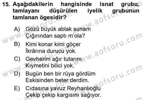 Türkçe Cümle Bilgisi 1 Dersi 2017 - 2018 Yılı (Final) Dönem Sonu Sınav Soruları 15. Soru