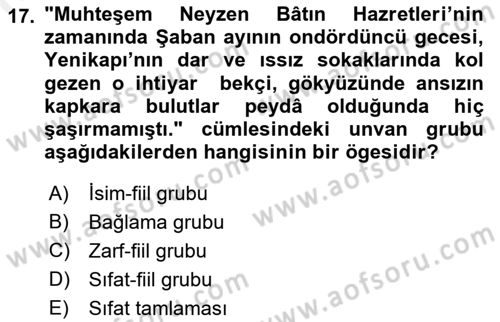 Türkçe Cümle Bilgisi 1 Dersi 2017 - 2018 Yılı (Final) Dönem Sonu Sınav Soruları 17. Soru