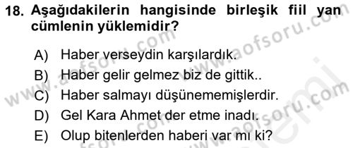 Türkçe Cümle Bilgisi 1 Dersi 2017 - 2018 Yılı (Final) Dönem Sonu Sınav Soruları 18. Soru