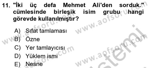 Türkçe Cümle Bilgisi 1 Dersi 2018 - 2019 Yılı Yaz Okulu Sınav Soruları 11. Soru