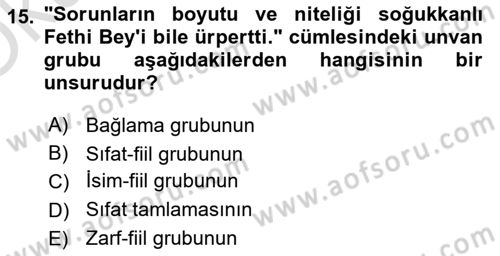 Türkçe Cümle Bilgisi 1 Dersi 2020 - 2021 Yılı Yaz Okulu Sınav Soruları 15. Soru