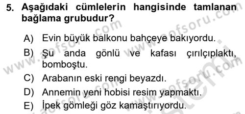 Türkçe Cümle Bilgisi 1 Dersi 2021 - 2022 Yılı (Vize) Ara Sınav Soruları 5. Soru