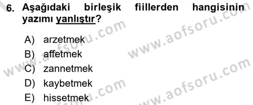 Türkçe Cümle Bilgisi 1 Dersi 2021 - 2022 Yılı (Final) Dönem Sonu Sınav Soruları 6. Soru