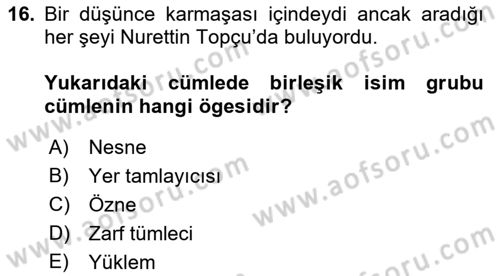 Türkçe Cümle Bilgisi 1 Dersi 2022 - 2023 Yılı (Final) Dönem Sonu Sınav Soruları 16. Soru