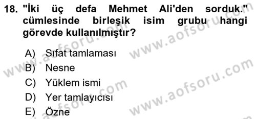 Türkçe Cümle Bilgisi 1 Dersi 2023 - 2024 Yılı Yaz Okulu Sınav Soruları 18. Soru