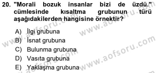 Türkçe Cümle Bilgisi 1 Dersi 2023 - 2024 Yılı Yaz Okulu Sınav Soruları 20. Soru