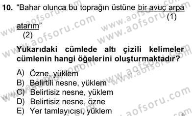 Türkçe Cümle Bilgisi 2 Dersi 2012 - 2013 Yılı (Vize) Ara Sınav Soruları 10. Soru