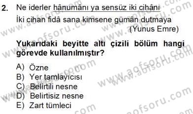 Türkçe Cümle Bilgisi 2 Dersi 2012 - 2013 Yılı (Final) Dönem Sonu Sınav Soruları 2. Soru