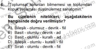 Türkçe Cümle Bilgisi 2 Dersi 2012 - 2013 Yılı (Final) Dönem Sonu Sınav Soruları 6. Soru