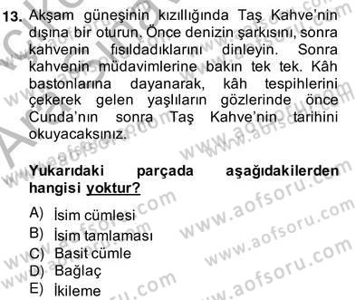 Türkçe Cümle Bilgisi 2 Dersi 2013 - 2014 Yılı (Vize) Ara Sınav Soruları 13. Soru