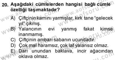 Türkçe Cümle Bilgisi 2 Dersi 2013 - 2014 Yılı (Vize) Ara Sınav Soruları 20. Soru
