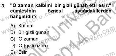 Türkçe Cümle Bilgisi 2 Dersi 2013 - 2014 Yılı (Vize) Ara Sınav Soruları 3. Soru