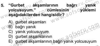 Türkçe Cümle Bilgisi 2 Dersi 2013 - 2014 Yılı (Vize) Ara Sınav Soruları 5. Soru