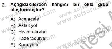 Türkçe Cümle Bilgisi 2 Dersi 2014 - 2015 Yılı (Vize) Ara Sınav Soruları 2. Soru