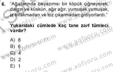 Türkçe Cümle Bilgisi 2 Dersi 2014 - 2015 Yılı (Vize) Ara Sınav Soruları 6. Soru
