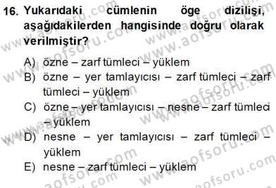 Türkçe Cümle Bilgisi 2 Dersi 2014 - 2015 Yılı (Final) Dönem Sonu Sınav Soruları 16. Soru