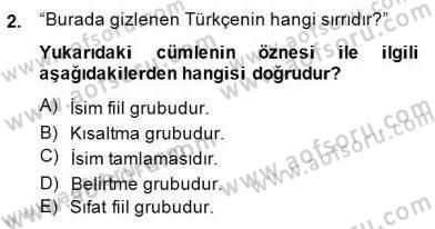 Türkçe Cümle Bilgisi 2 Dersi 2014 - 2015 Yılı (Final) Dönem Sonu Sınav Soruları 2. Soru