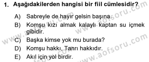 Türkçe Cümle Bilgisi 2 Dersi 2015 - 2016 Yılı (Vize) Ara Sınav Soruları 1. Soru