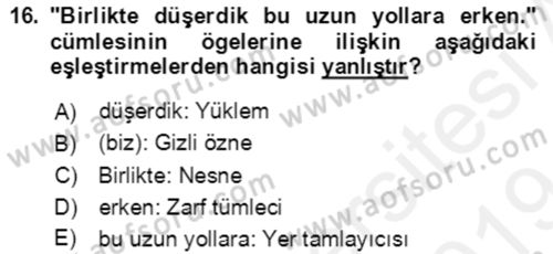 Türkçe Cümle Bilgisi 2 Dersi 2018 - 2019 Yılı (Final) Dönem Sonu Sınav Soruları 16. Soru