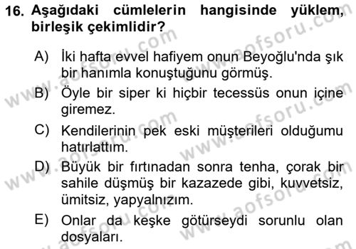 Türkçe Cümle Bilgisi 2 Dersi 2022 - 2023 Yılı Yaz Okulu Sınav Soruları 16. Soru