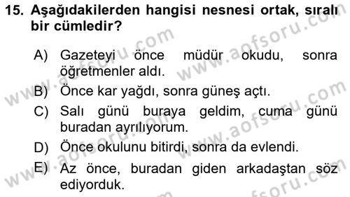 Türkçe Cümle Bilgisi 2 Dersi 2023 - 2024 Yılı Yaz Okulu Sınav Soruları 15. Soru