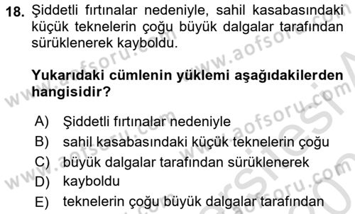 Türkçe Cümle Bilgisi 2 Dersi 2024 - 2025 Yılı (Final) Dönem Sonu Sınav Soruları 18. Soru
