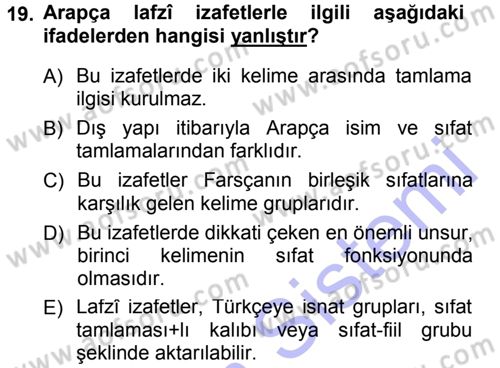 Osmanlı Türkçesi Grameri 1 Dersi 2012 - 2013 Yılı (Final) Dönem Sonu Sınav Soruları 19. Soru