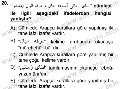 Osmanlı Türkçesi Grameri 1 Dersi 2012 - 2013 Yılı (Final) Dönem Sonu Sınav Soruları 20. Soru