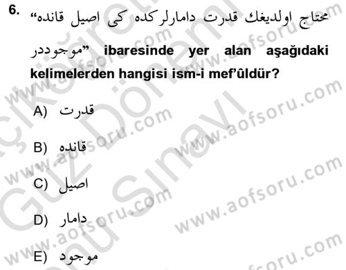 Osmanlı Türkçesi Grameri 1 Dersi 2019 - 2020 Yılı (Final) Dönem Sonu Sınav Soruları 6. Soru