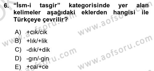 Osmanlı Türkçesi Grameri 1 Dersi 2021 - 2022 Yılı Yaz Okulu Sınav Soruları 6. Soru