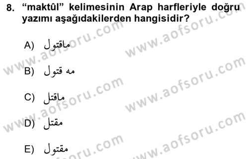 Osmanlı Türkçesi Grameri 1 Dersi 2022 - 2023 Yılı (Final) Dönem Sonu Sınav Soruları 8. Soru