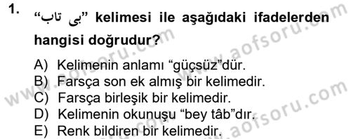 Osmanlı Türkçesi Grameri 2 Dersi 2012 - 2013 Yılı (Final) Dönem Sonu Sınav Soruları 1. Soru