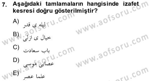 Osmanlı Türkçesi Grameri 2 Dersi 2012 - 2013 Yılı (Final) Dönem Sonu Sınav Soruları 7. Soru