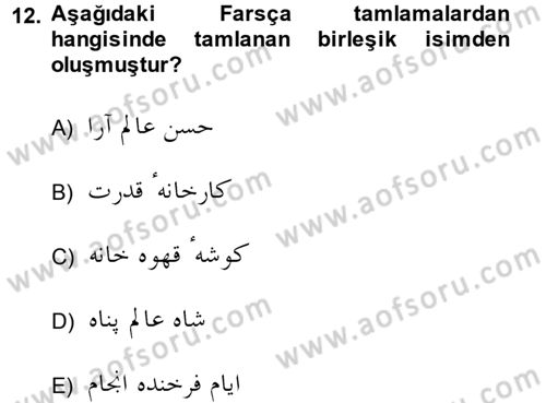 Osmanlı Türkçesi Grameri 2 Dersi 2014 - 2015 Yılı (Final) Dönem Sonu Sınav Soruları 12. Soru