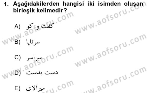 Osmanlı Türkçesi Grameri 2 Dersi 2015 - 2016 Yılı (Final) Dönem Sonu Sınav Soruları 1. Soru