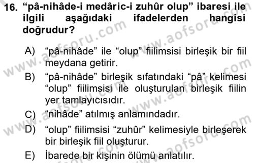 Osmanlı Türkçesi Grameri 2 Dersi 2015 - 2016 Yılı (Final) Dönem Sonu Sınav Soruları 16. Soru