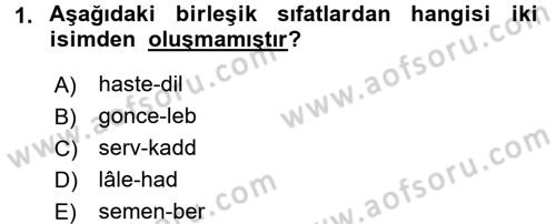 Osmanlı Türkçesi Grameri 2 Dersi 2016 - 2017 Yılı (Final) Dönem Sonu Sınav Soruları 1. Soru