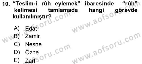 Osmanlı Türkçesi Grameri 2 Dersi 2018 - 2019 Yılı Yaz Okulu Sınav Soruları 10. Soru