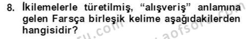 Osmanlı Türkçesi Grameri 2 Dersi 2020 - 2021 Yılı Yaz Okulu Sınav Soruları 8. Soru
